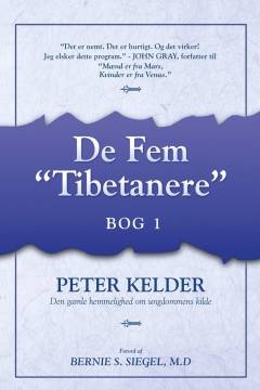 De fem "tibetanere" eller Den gamle hemmelighed om ungdommens kilde : bog 1