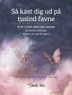 Så kast dig ud på tusind favne : året rundt med tolv salmer af Simon Grotrian