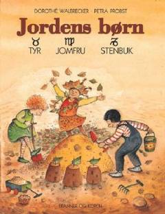 Jordens børn : tyr, jomfru, stenbuk