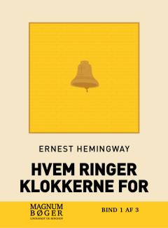 Hvem ringer klokkerne for?. Bind 1
