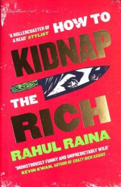 How to kidnap the rich : a novel