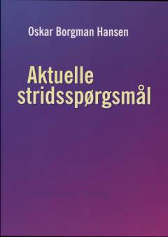 Aktuelle stridsspørgsmål