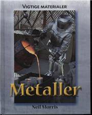Vigtige materialer: Metaller.