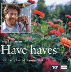 Have haves : fra haveplan til drømmehave