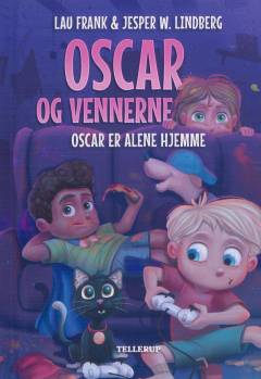 Oscar og vennerne - Oscar er alene hjemme