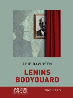 Lenins bodyguard. Bind 1 (Stor skrift)