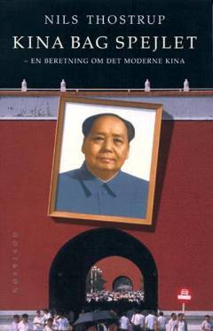 Kina bag spejlet : en beretning om det moderne Kina
