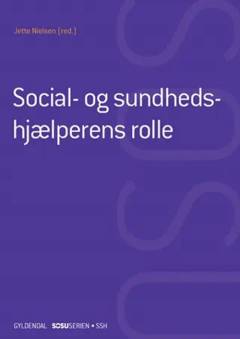 Social- og sundhedshjælperens rolle