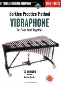 Berklee practice method: vibraphone : get your band together