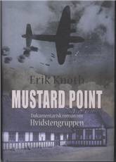 Mustard Point : dokumentarisk roman om Hvidstengruppen