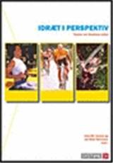 Idræt i perspektiv : tekster om idrættens kultur