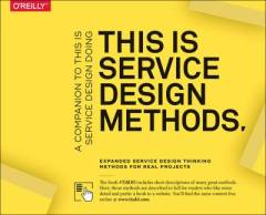 This is service design methods : a companion to this is Service design doing : expanded service design thinking methods for real projects