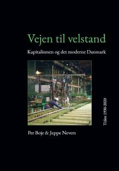 Vejen til velstand - marked, stat og utopi. Bind 3, 2 : Kapitalismen og det moderne Danmark : tiden 1930-2020