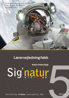 Sig'natur 5 : natur, teknik : elevbog, Web -- Lærervejledning/web