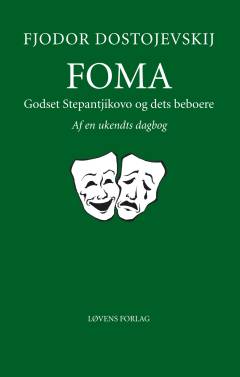 Foma : godset Stepantjikovo og dets beboere : af en ukendts dagbog