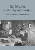 Kaj Munks digtning og livssyn. Aalborg Universitetsforlag