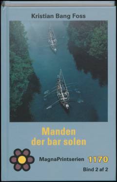 Manden der bar solen. Bind 2 (Stor skrift)