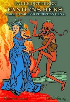 Fandens heks : Maren Splids og Christian den 4.