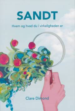 Sandt : hvem og hvad du i virkeligheden er