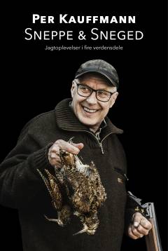 Sneppe & sneged : jagtoplevelser i fire verdensdele