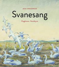 Svanesang : fuglenes vestkyst