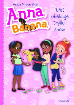 Anna, Banana - det uheldige trylleshow