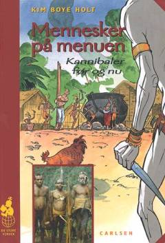 Mennesker på menuen : kannibaler før og nu