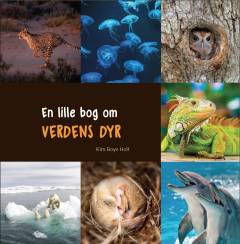 En lille bog om verdens dyr