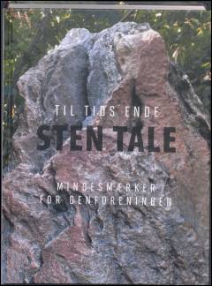 Til tids ende sten tale : mindesmærker for Genforeningen