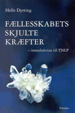 Fællesskabets skjulte kræfter : introduktion til TNLP