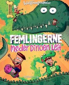 Femlingerne møder dinoen Leif
