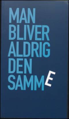Man bliver aldrig den samme : fortællinger og samtaler om Mellemfolkeligt Samvirke 1944-2019