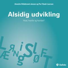 Alsidig udvikling : hvad, hvorfor og hvordan?