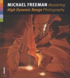 Mastering high dynamic range photography