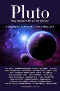Pluto : new horizons for a lost horizon : astronomy, astrology, and mythology