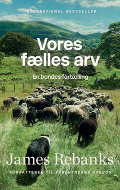 Vores fælles arv : en bondes fortælling