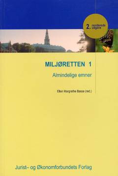 Miljøretten. Bind 1 : Almindelige emner