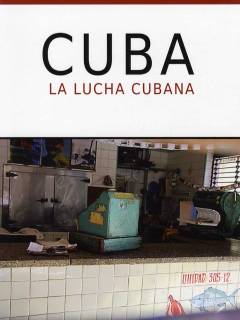 Cuba : la lucha cubana
