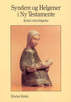 Syndere og helgener i Ny Testamente. Kristi efterfølgelse
