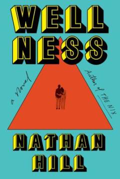 Wellness : a novel