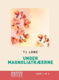 Under magnoliatræerne. Bind 2 (Stor skrift)