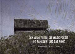 Den vilde poesi og råheden : kunst foto