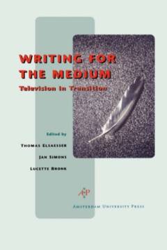 Writing for the Medium : Television in transition