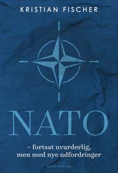 NATO : fortsat uvurderlig, men med nye udfordringer