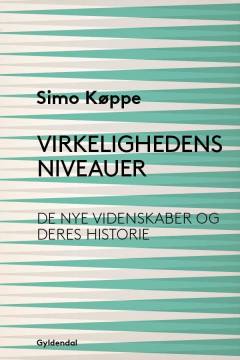 Virkelighedens niveauer : de nye videnskaber og deres historie
