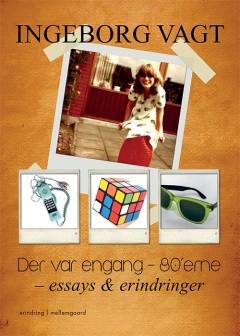 Der var engang - 80'erne : essays & erindringer