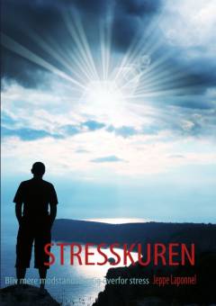 Stresskuren : bliv mere immun overfor stress