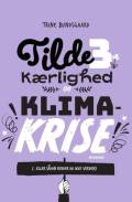 Kærlighed og klimakrise : (- eller sådan redder du ikke verden)