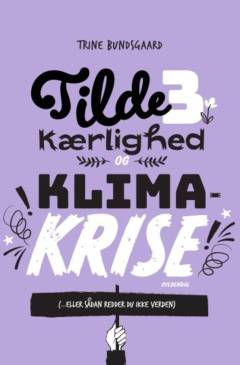 Kærlighed og klimakrise : ( - eller sådan redder du ikke verden)