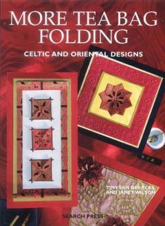 More tea bag folding : Celtic and Oriental designs